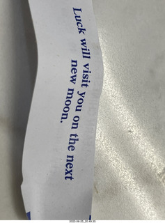fortune cookie LUCK WILL VISIT YOU ON THE NEXT NEW MOON
